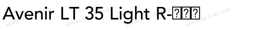 Avenir LT 35 Light R字体转换 Avenir LT 35 Light R字体转换
